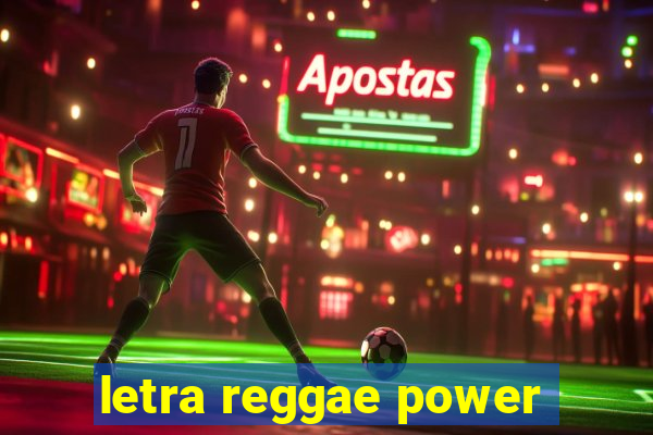 letra reggae power